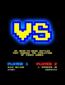 portada Versus: 25 Head-to-Head Battles that Shaped the Evolution of Video Games (en Inglés)