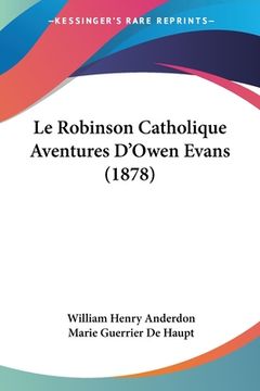 portada Le Robinson Catholique Aventures D'Owen Evans (1878) (en Francés)