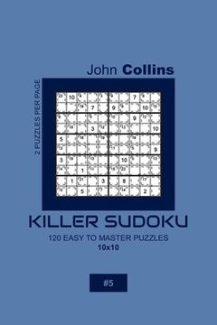 portada Killer Sudoku - 120 Easy To Master Puzzles 10x10 - 5 (en Inglés)