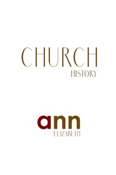 portada Church History - Ann Elizabeth (in English)