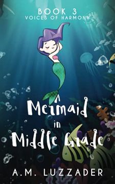 portada A Mermaid in Middle Grade: Book 3: Voices of Harmony 