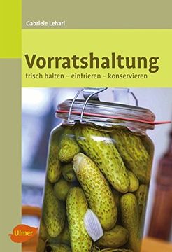 portada Vorratshaltung: Frisch Halten, Einfrieren, Konservieren (in German)