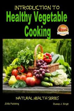 portada Introduction to Healthy Vegetable Cooking (en Inglés)
