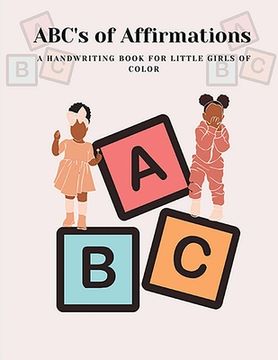 portada ABC's of Affirmations: A handwriting book for little girls of color (en Inglés)