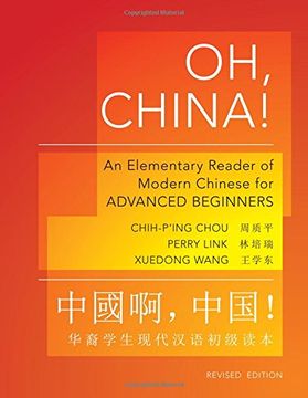 portada Oh, China! An Elementary Reader of Modern Chinese for Advanced Beginners - Revised Edition (The Princeton Language Program: Modern Chinese) 