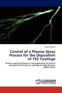 portada control of a plasma spray process for the deposition of ysz coatings