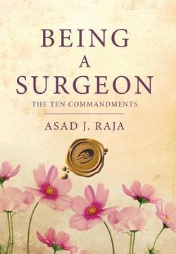 portada Being a Surgeon: The Ten Commandments (en Inglés)
