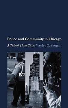 portada Police and Community in Chicago: A Tale of Three Cities (Studies in Crime and Public Policy) (en Inglés)