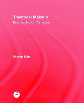 portada Theatrical Makeup: Basic Application Techniques (in English)