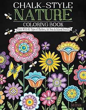 portada Chalk-Style Nature Coloring Book: Color with All Types of Markers, Gel Pens & Colored Pencils