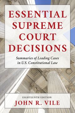 portada Essential Supreme Court Decisions: Summaries of Leading Cases in U.S. Constitutional Law (en Inglés)