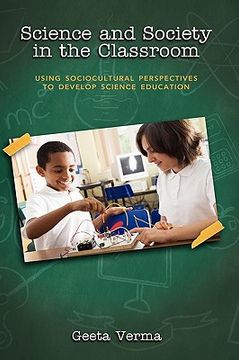 portada science and society in the classroom: using sociocultural perspectives to develop science education (en Inglés)
