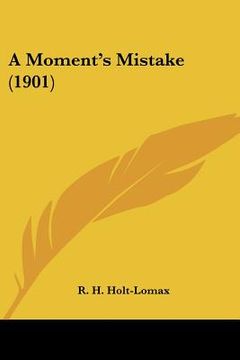 portada a moment's mistake (1901) (en Inglés)