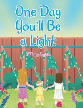 portada One Day You'll Be a Light (en Inglés)
