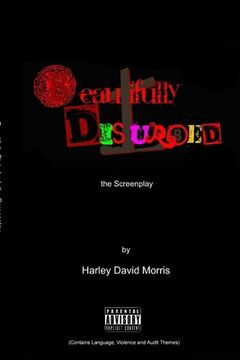portada The Beautifully Disturbed A Screenplay (en Inglés)