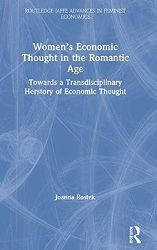 portada Women'S Economic Thought in the Romantic Age: Towards a Transdisciplinary Herstory of Economic Thought (Routledge Iaffe Advances in Feminist Economics) (en Inglés)