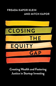portada Closing the Equity Gap: Creating Wealth and Fostering Justice in Startup Investing (en Inglés)