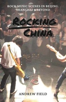 portada Rocking China: Music scenes in Beijing and beyond (en Inglés)