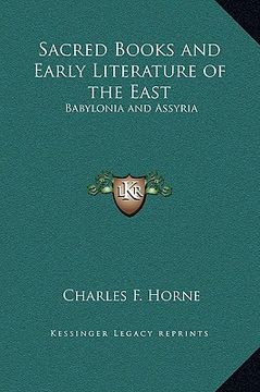 portada sacred books and early literature of the east: babylonia and assyria (en Inglés)