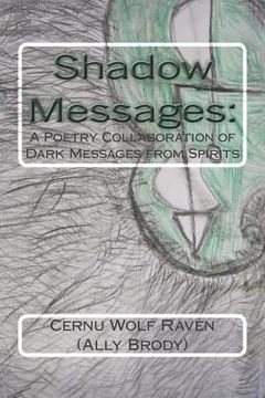 portada Shadow Messages: : A Poetry Collaboration of Dark Messages from Spirits (en Inglés)