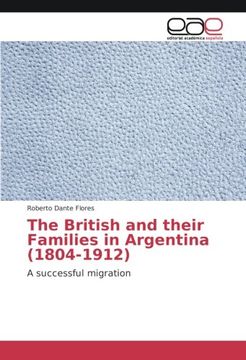 portada The British and their Families in Argentina (1804-1912): A successful migration