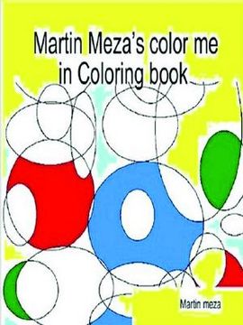 portada martin meza's color me in coloring book (en Inglés)