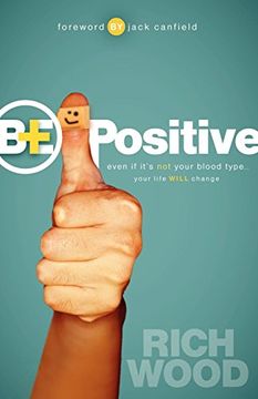 portada Be Positive: Even if It's not Your Blood Type Your Life Will Change (in English)
