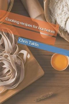 portada Cooking Recipes for Bachelors (en Inglés)