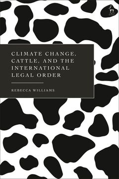 portada Climate Change, Cattle, and the International Legal Order (en Inglés)