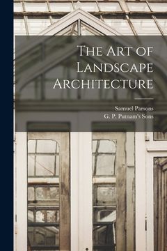 portada The Art of Landscape Architecture (in English)