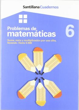 problemas de matemáticas, 6 suma, resta y multiplicación por una cifra, educación primaria. cuadernos