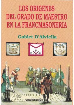 portada Origenes del Grado de Maestro Enla Francmasoneria, los (in Spanish)