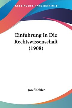 portada Einfuhrung In Die Rechtswissenschaft (1908) (in German)