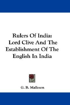 portada rulers of india: lord clive and the establishment of the english in india