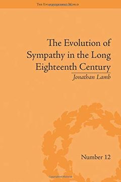 portada The Evolution of Sympathy in the Long Eighteenth Century (The Enlightenment World) (en Inglés)