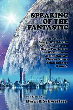 portada speaking of the fantastic iii: interviews with science fiction writers (en Inglés)