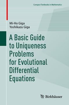 portada A Basic Guide to Uniqueness Problems for Evolutionary Differential Equations (en Inglés)