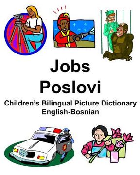 portada English-Bosnian Jobs/Poslovi Children's Bilingual Picture Dictionary