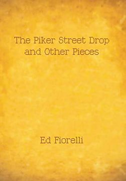 portada The Piker Street Drop and Other Pieces (en Inglés)