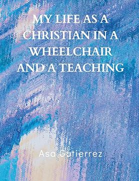 portada My life as a Christian in a wheelchair and a teaching (in English)