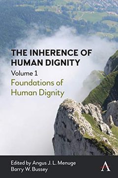 portada The Inherence of Human Dignity: Foundations of Human Dignity, Volume 1 (en Inglés)
