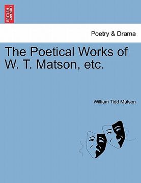 portada the poetical works of w. t. matson, etc. (en Inglés)