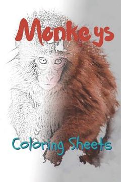 portada Monkey Coloring Sheets: 30 Monkey Drawings, Coloring Sheets Adults Relaxation, Coloring Book for Kids, for Girls, Volume 10 (en Inglés)