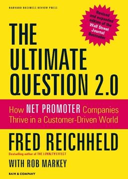 Ultimate Question 2.0: How Net Promoter Companies Thrive in a Customer-Driven World (Revised, Expanded) (en Inglés)