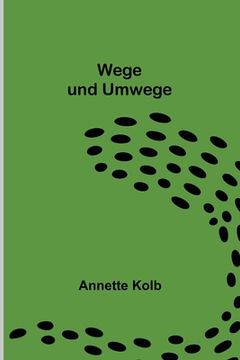 portada Wege und Umwege (in German)