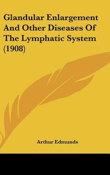 portada glandular enlargement and other diseases of the lymphatic system (1908) (in English)