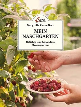 portada Das Große Kleine Buch: Mein Naschgarten: Beliebte und Besondere Beerensorten (en Alemán)