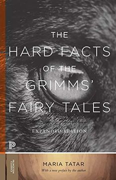 portada The Hard Facts of the Grimms'Fairy Tales: Expanded Edition: 39 (Princeton Classics, 39) (en Inglés)