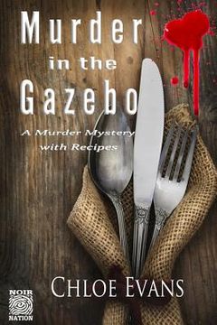 portada Murder in the Gazebo: A Murdery Mystery with Recipes (en Inglés)