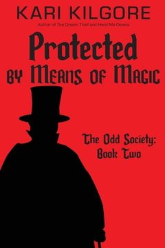 portada Protected by Means of Magic: The Odd Society: Book Two